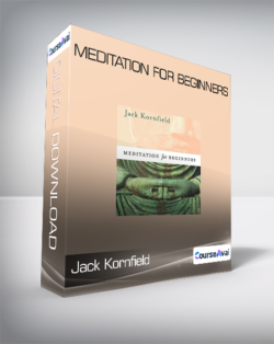 Jack Kornfield - Meditation for Beginners