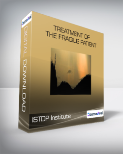 ISTDP Institute - Treatment of the Fragile Patient