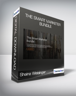 Shaina Weisinger - The Smart Marketer Bundle