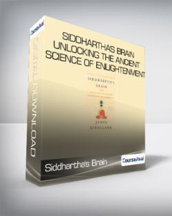 James Kingsland - Siddhartha's Brain - Unlocking the Ancient Science of Enlightenment