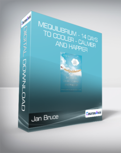 Jan Bruce - meQuilibrium - 14 Days to Cooler - Calmer and Happier