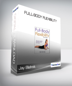 Jay Blahnik - Full-Body Flexibility
