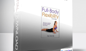 Jay Blahnik - Full-Body Flexibility