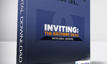 Eric Worre - Inviting Mastering The Gateway Skill