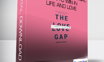Jenna Birch - The Love Ga p- A Radical Plan to Win in Life and Love