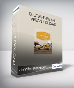 Jennifer Katzinger - Gluten-Free and Vegan Holidays