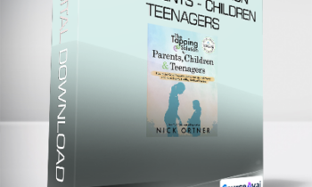 Nick Ortner - The Tapping Solution for Parents - Children & Teenagers