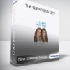 Nina & Randa Nelson - The Clear Skin Diet