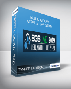 Tanner Larsson - Build Grow Scale Live 2019