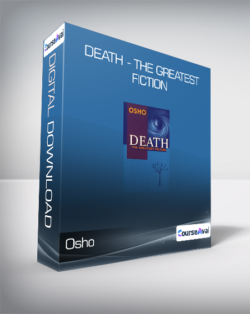 Osho - Death - The Greatest Fiction