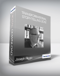 Joseph Riggio - TRANSFORMATIONAL STORYTELLING 2012