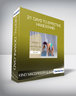 Kino MacGregor and Kerri Verna - 21 Days to Effective Handstand