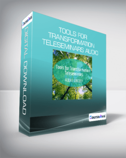 Tools for Transformation Teleseminars Audio Library