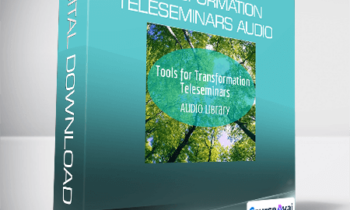 Tools for Transformation Teleseminars Audio Library