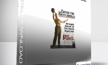 Pavel Tsatsouline - Enter The Kettlebell