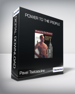 Pavel Tsatsouline - Power to the People