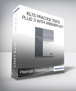 Pearson Education ESL - IELTS Practice Tests Plus 3 with Answer Key