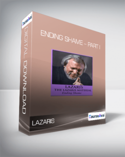 Lazaris - Ending Shame - Part I