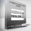 JR Rivas - Facebook Ads For Real Estate