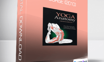 Leslie Kaminoff - Yoga Anatomy Course (2010)