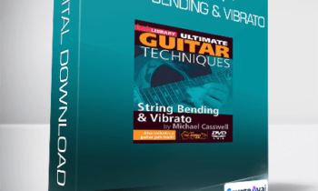 Lick Library - String Bending & Vibrato