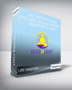 Life Mastery Guilds - 3 Pillars of Enlightenment meditation course