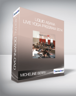 Micheline Berry - Liquid ASANA Live Yoga Program 2014