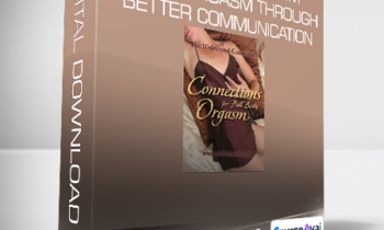 Welcomed Consensus - Deliberate Orgasm : Better Orgasm Through Better Communication