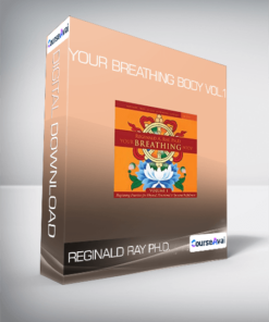 Reginald Ray PH.D. - Your Breathing Body Vol.1
