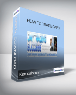 Ken calhoun - HOW TO TRADE GAPS