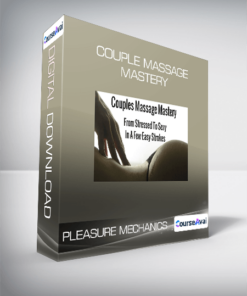 Pleasure Mechanics - Couple Massage Mastery