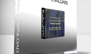 Charles LeBeau - How To Design - Test - Evaluate and Implement Profitable Trading Systems