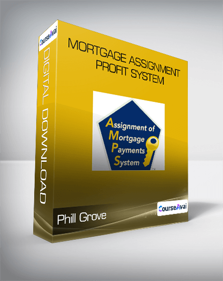 Phill Grove - Mortgage Assignment Profit System