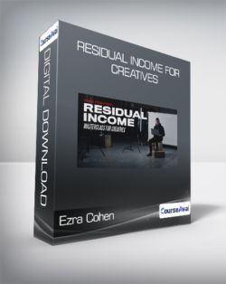 Ezra Cohen - Residual Income For Creatives