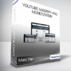 Matt Par - Youtube Mastery and Monetization