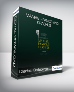 Charles Kindleberger - Manias - Panics and Crashes