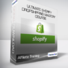 Affiliate Training - Ultimate Shopify Dropshipping Mastery Course