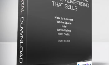 Clyde Bedell - How To Convert White Space into Advertising That Sells
