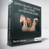 Masterclass - Sarah Blakely - Teaches Self-Made Entrepreneurship