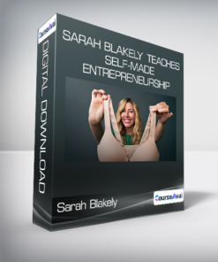 Masterclass - Sarah Blakely - Teaches Self-Made Entrepreneurship