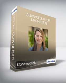 ConversionXL & Guy Yalif - Advanced AI For Marketers