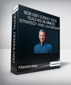 Masterclass - Bob Iger (Disney CEO) Teaches Business Strategy and Leadership