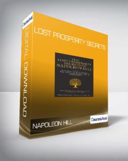 Napoleon Hill - Lost Prosperity Secrets