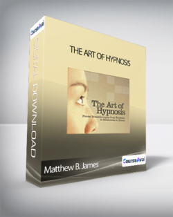 Matthew B. James - The Art of Hypnosis