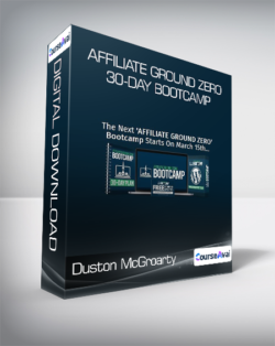 Duston McGroarty - Affiliate Ground Zero 30-Day Bootcamp