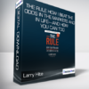 Larry Hite - The Rule How I Beat the Odds in the Markets and in Life—and How You Can Too