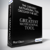 Rod Olson - The Greatest Motivational Tool - Discover the Sec...