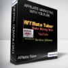 Affiliate Tuber - Affiliate Marketing With Youtube