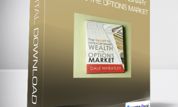 Dale Wheatley - The Secret to Extraordinary Wealth in the Options Market