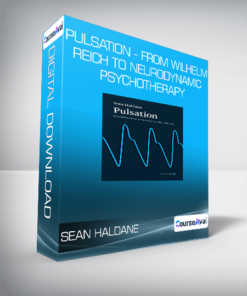 Sean Haldane - Pulsation - From Wilhelm Reich to Neurodynamic Psychotherapy